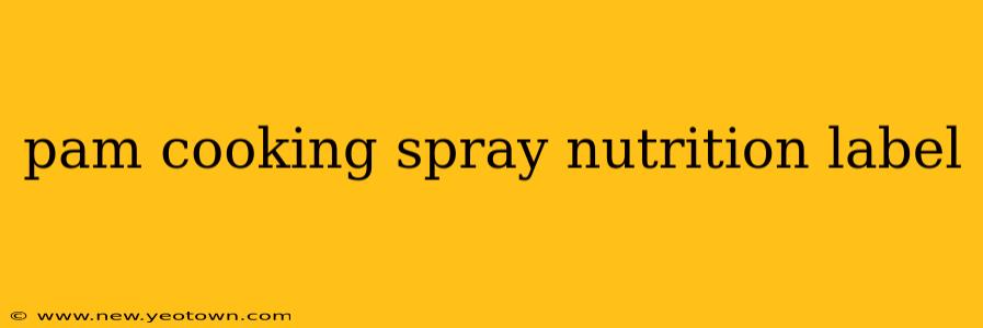 pam cooking spray nutrition label