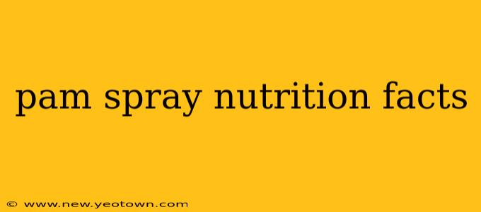 pam spray nutrition facts