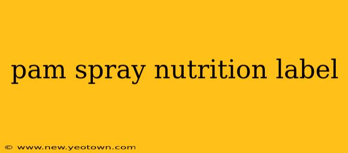 pam spray nutrition label