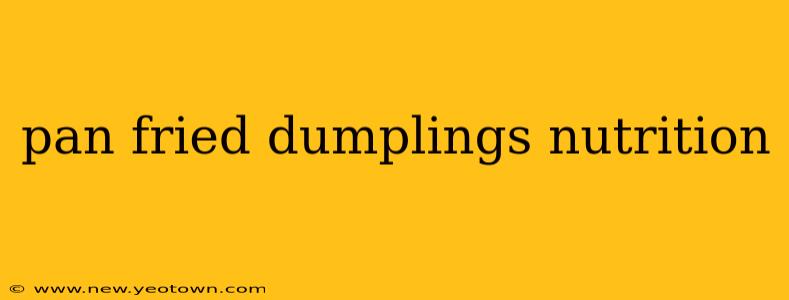 pan fried dumplings nutrition