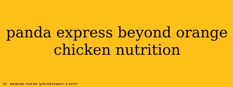 panda express beyond orange chicken nutrition