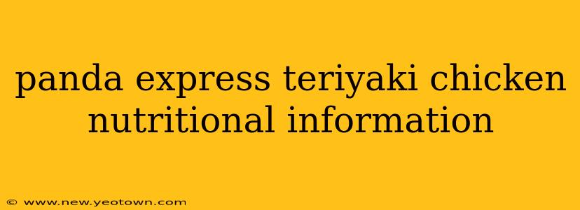 panda express teriyaki chicken nutritional information
