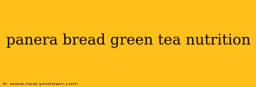 panera bread green tea nutrition