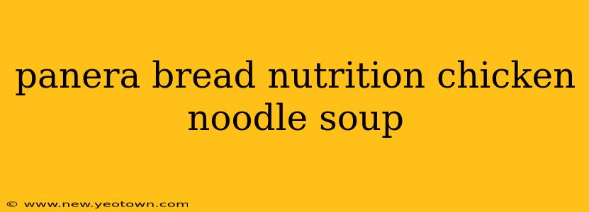 panera bread nutrition chicken noodle soup