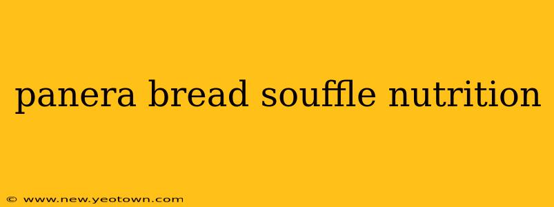 panera bread souffle nutrition