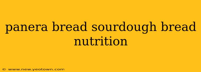panera bread sourdough bread nutrition