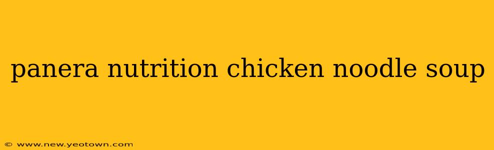 panera nutrition chicken noodle soup