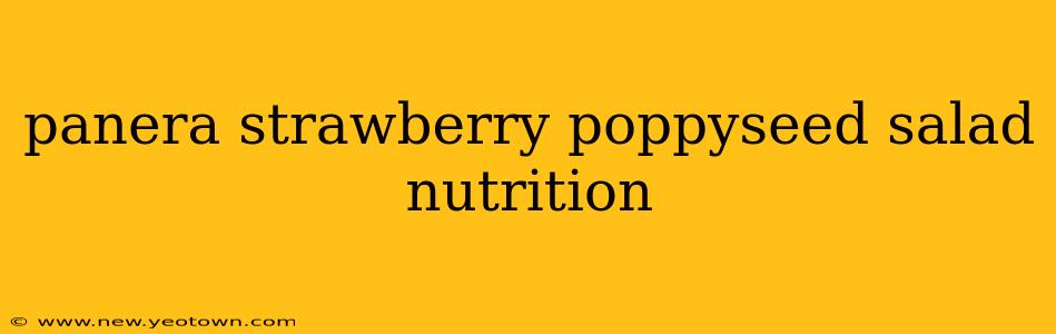 panera strawberry poppyseed salad nutrition