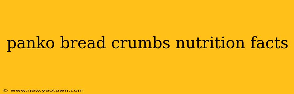 panko bread crumbs nutrition facts