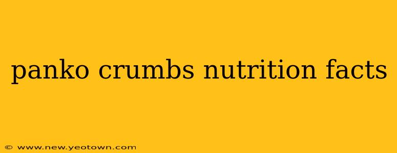 panko crumbs nutrition facts