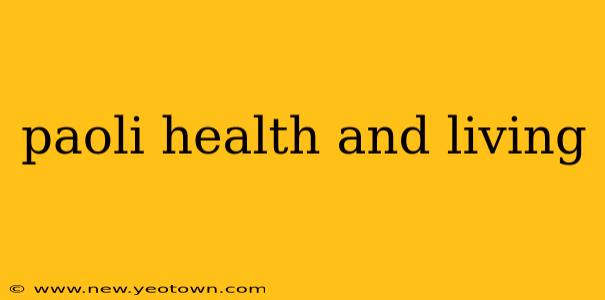 paoli health and living