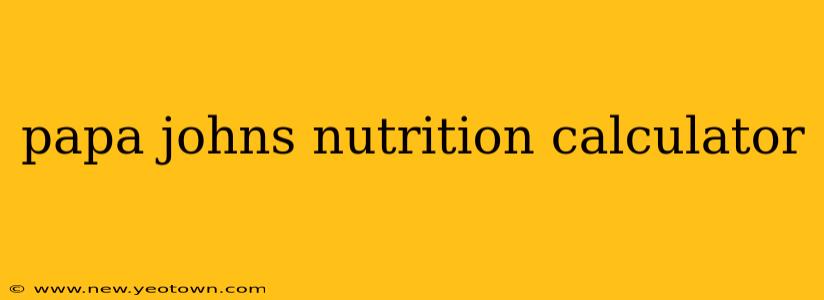 papa johns nutrition calculator