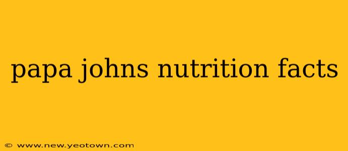 papa johns nutrition facts