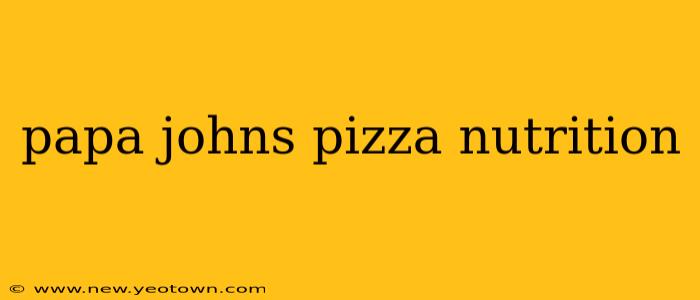 papa johns pizza nutrition