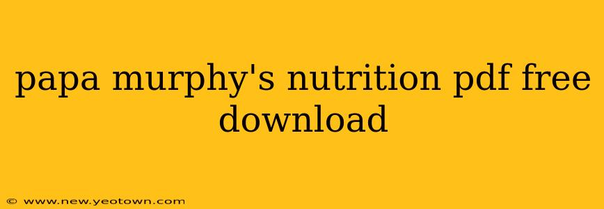 papa murphy's nutrition pdf free download