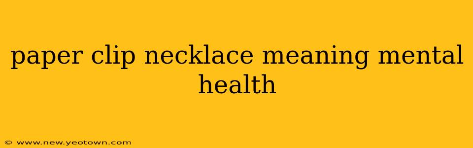 paper clip necklace meaning mental health