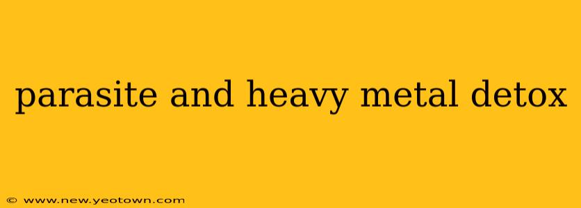 parasite and heavy metal detox