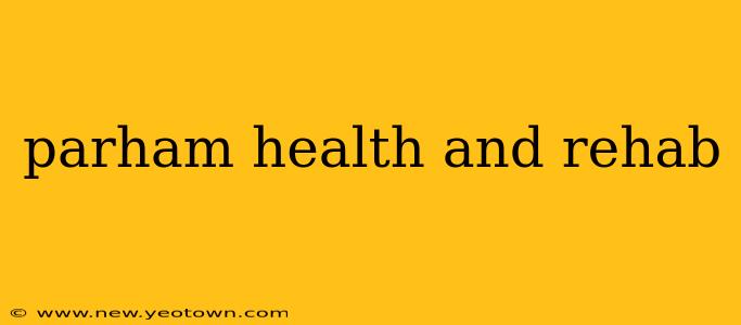 parham health and rehab