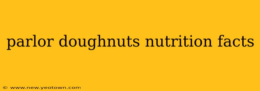 parlor doughnuts nutrition facts