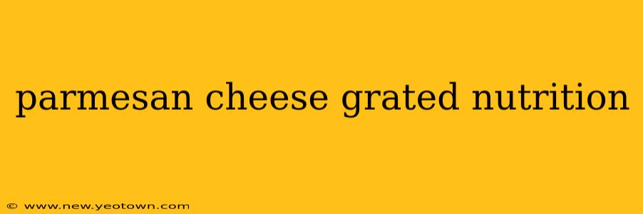 parmesan cheese grated nutrition