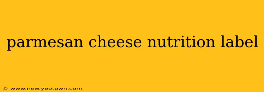 parmesan cheese nutrition label