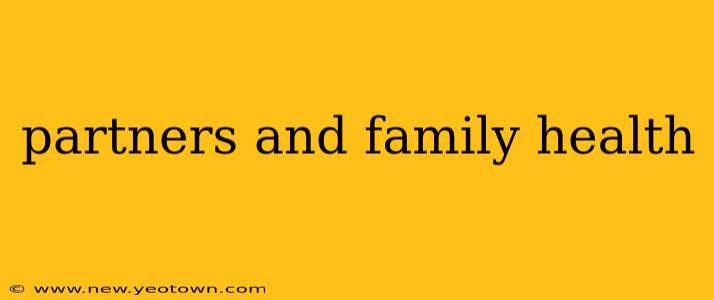 partners and family health