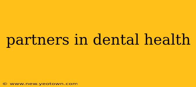 partners in dental health