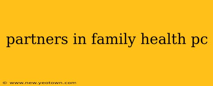 partners in family health pc