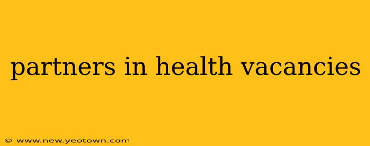 partners in health vacancies