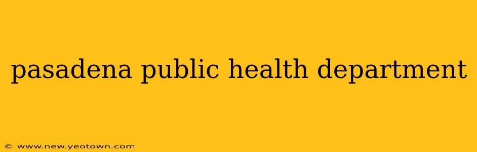 pasadena public health department