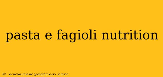 pasta e fagioli nutrition