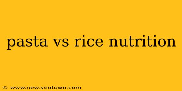 pasta vs rice nutrition