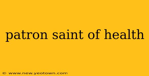 patron saint of health