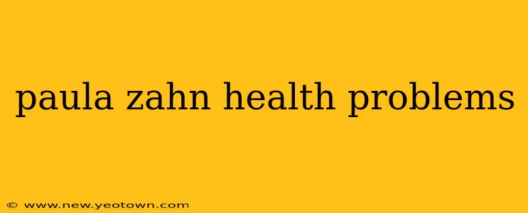 paula zahn health problems