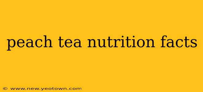 peach tea nutrition facts