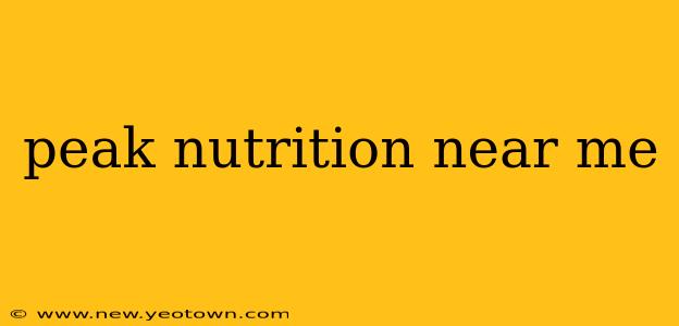 peak nutrition near me