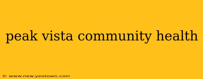 peak vista community health