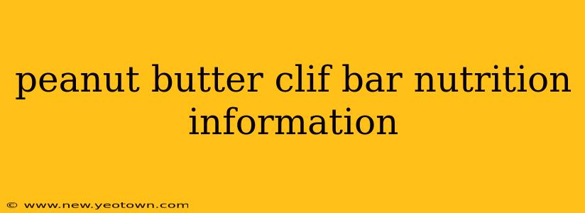 peanut butter clif bar nutrition information