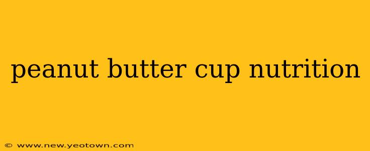 peanut butter cup nutrition