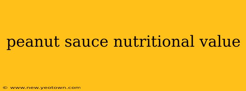 peanut sauce nutritional value