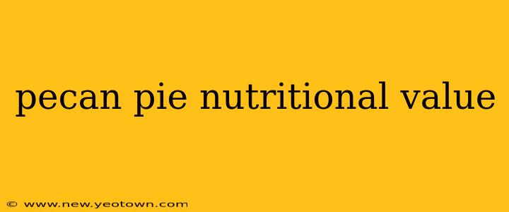 pecan pie nutritional value