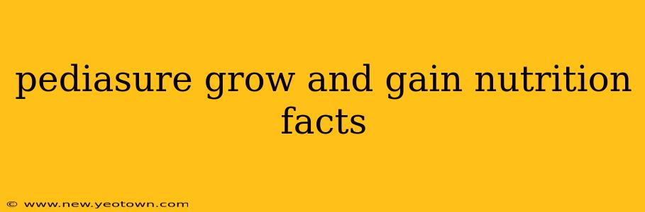 pediasure grow and gain nutrition facts