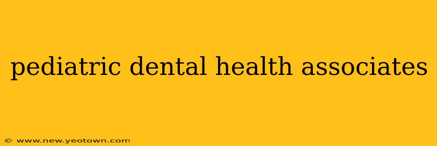 pediatric dental health associates