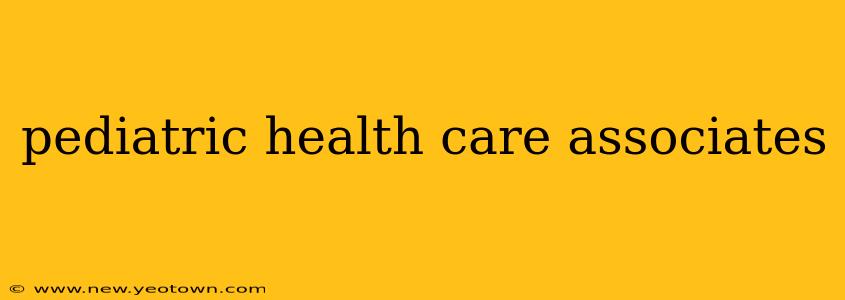 pediatric health care associates