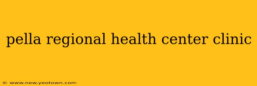 pella regional health center clinic