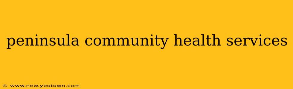 peninsula community health services