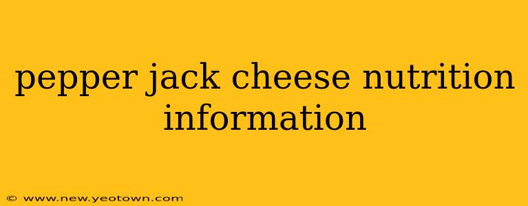pepper jack cheese nutrition information