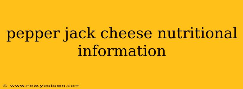 pepper jack cheese nutritional information