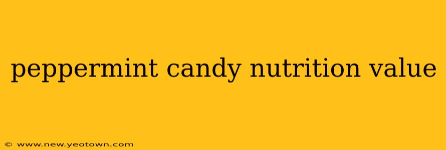 peppermint candy nutrition value