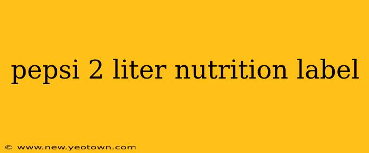 pepsi 2 liter nutrition label